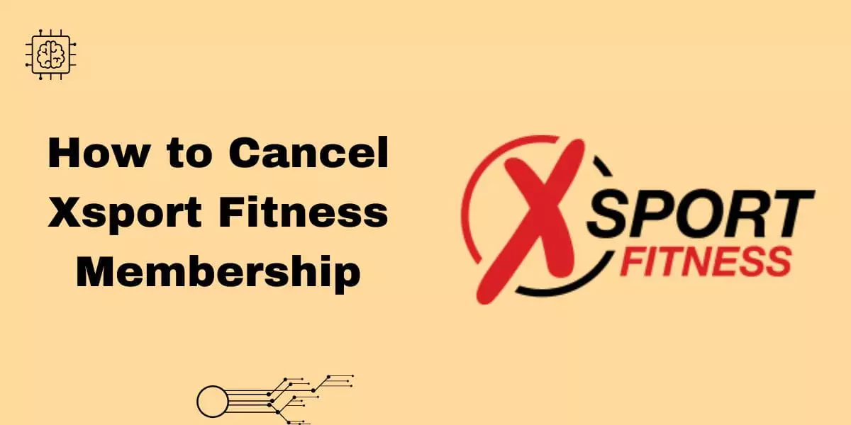 How to Cancel Xsport Fitness Membership