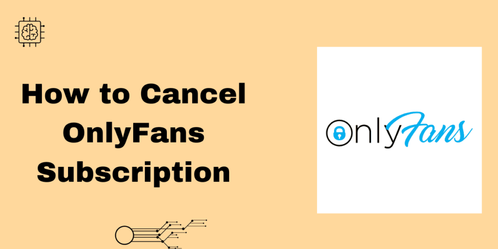 How to Cancel Onlyfans Subscription