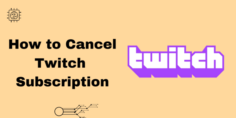How to Cancel Twitch Subscription ( Quick & Easy )